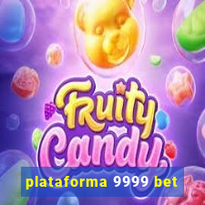 plataforma 9999 bet